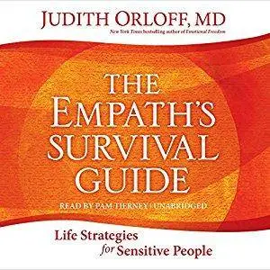 The Empath's Survival Guide: Life Strategies for Sensitive People [Audiobook]