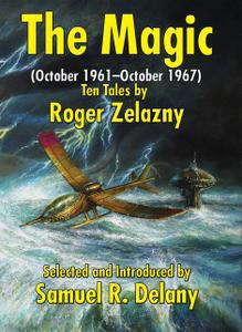 «The Magic (October 1961–October 1967)» by Roger Zelazny