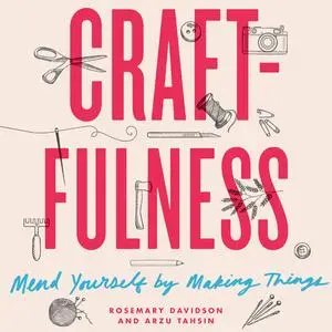 «Craftfulness» by Arzu Tahsin, Rosemary Davidson