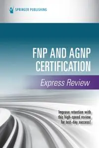 FNP and AGNP Certification Express Review