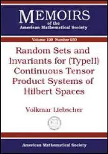 Random Sets and Invariants for Type II Continuous Tensor Product Systems of Hilbert Spaces