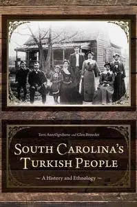 South Carolina’s Turkish People: A History and Ethnology