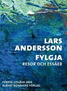 «Fylgja : Resor och essäer» by Lars Andersson
