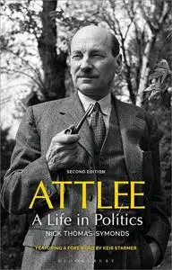 Attlee: A Life in Politics, 2nd Edition