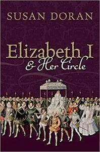 Elizabeth I and Her Circle (Repost)