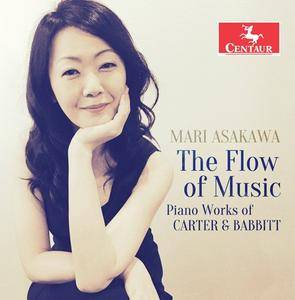 Mari Asakawa - The Flow of Music: Piano Works of Carter & Babbitt (2018)