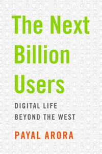 The Next Billion Users : Digital Life Beyond the West