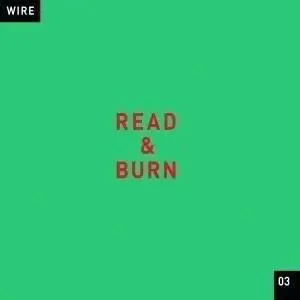 Wire - Read and Burn 03 ep (2007)