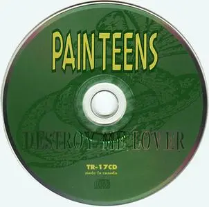 Pain Teens - Destroy Me, Lover (1993) {Trance Syndicate}