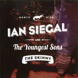 Ian Siegal And The Youngest Sons - The Skinny (2011)