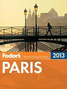 Fodor's Paris 2013 (Full-color Travel Guide) (Repost)