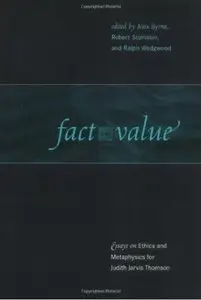 Fact and Value: Essays on Ethics and Metaphysics for Judith Jarvis Thomson