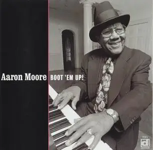 Aaron Moore - Boot 'Em Up! (1999)