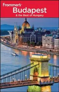 Frommer's Budapest and the Best of Hungary (Frommer's Complete Guides)