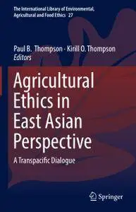 Agricultural Ethics in East Asian Perspective: A Transpacific Dialogue (Repost)