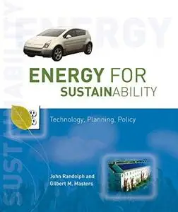 Energy for Sustainability - Technology, Planning, Policy