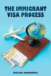 The Immigrant Visa Process