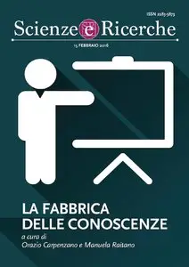 Scienze E Ricerche - La Fabbrica Delle Conoscenze, Febbraio 2016