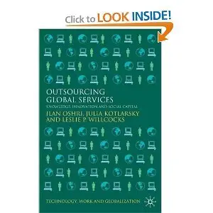 Outsourcing Global Services: Knowledge, Innovation and Social Capital (Technology, Work and Globalization)