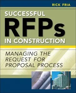 Successful RFPs in Construction: Managing the Request for Proposal Process (repost)