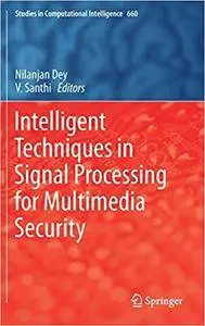 Intelligent Techniques in Signal Processing for Multimedia Security