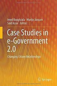 Case Studies in E-Government 2.0: Changing Citizen Relationships (Repost)