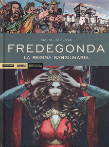 Historica - Volume 68 - Fredegonda - La Regina Sanguinaria