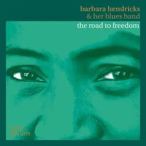 Barbara Hendricks - Barbara Hendricks & Her Blues Band: The Road to Freedom (2018)