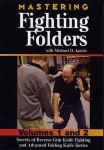 Mastering Fighting Folders - Secrets of Reverse Grip Knife Fighting and Advanced Folding Knife Tactics - Volumes 1 & 2