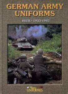 German Army Uniforms: Heer 1933-1945 (repost)