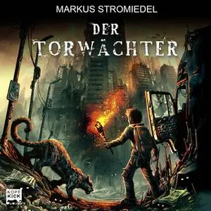 «Der Torwächter» by Markus Stromiedel