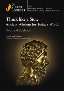 Think like a Stoic: Ancient Wisdom for Today's World