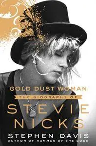 Gold Dust Woman: The Biography of Stevie Nicks (Repost)