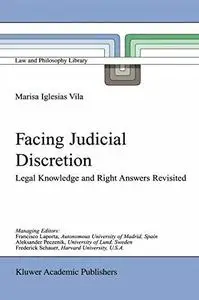 Facing Judicial Discretion: Legal Knowledge and Right Answers Revisited (Law and Philosophy Library)