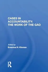 Cases In Accountability: The Work Of The Gao