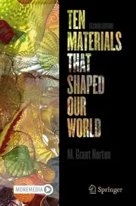 Ten Materials That Shaped Our World