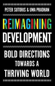 Reimagining Development: Bold Directions Towards a Thriving World