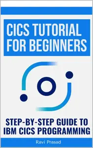 CICS Tutorial for Beginners: Step-by-Step Guide to IBM CICS Programming