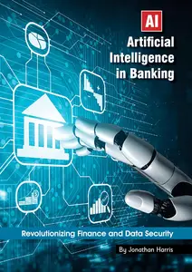 Artificial intelligence in Banking: Revolutionizing Finance and Data Security