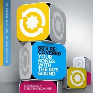 VA - 80's Re:Covered - Your Songs With The 80's Sound (2015)