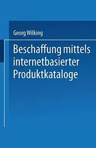 Beschaffung mittels internetbasierter Produktkataloge