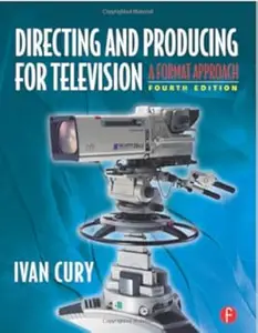 Directing and Producing for Television: A Format Approach