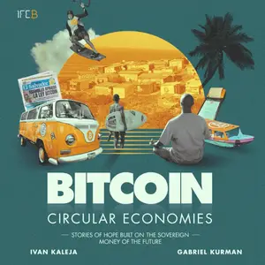 Bitcoin Circular Economies: Stories of hope built on the sovereign money of the future
