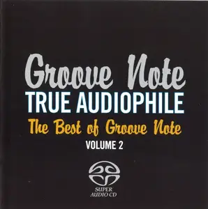 V.A. - Groove Note True Audiophile: The Best Of Groove Note, Volumes 1-3 (2006-2010) PS3 ISO + DSD64 + Hi-Res FLAC