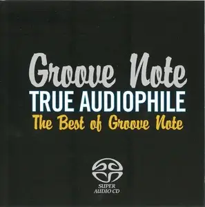 V.A. - Groove Note True Audiophile: The Best Of Groove Note, Volumes 1-3 (2006-2010) PS3 ISO + DSD64 + Hi-Res FLAC