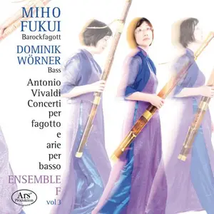 Miho Fukui, Dominik Worner and Ensemble F - Vivaldi: Concerti per fagotto, Vol. 3 (2024)