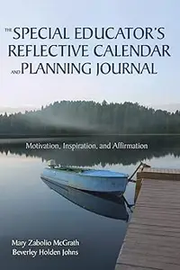 The Special Educator’s Reflective Calendar and Planning Journal: Motivation, Inspiration, and Affirmation