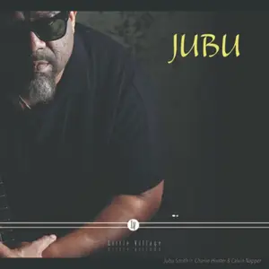 Jubu Smith - Jubu (feat. Charlie Hunter & Calvin Napper) (2024) [Official Digital Download 24/96]