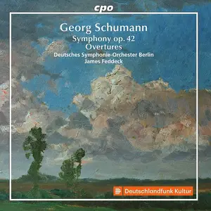 James Feddeck, Deutsches Symphonie-Orchester Berlin - Georg Schumann: Symphony Op. 42, Overtures (2017)