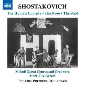 Malmö Opera Chorus & Orchestra - Shostakovich: Human Comedy, Op. 37, The Nose, Op. 15 & The Gunshot, Op. 24 (2025) [24/96]